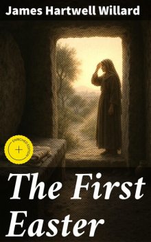 The First Easter, James Hartwell Willard