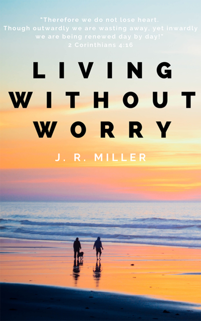 Living Without Worry, J.R.Miller