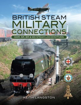 British Steam – Military Connections, Keith Langston