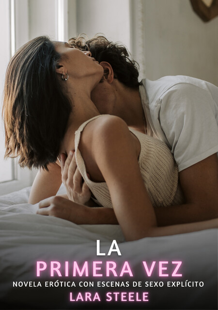 La Primera Vez, Lara Steele