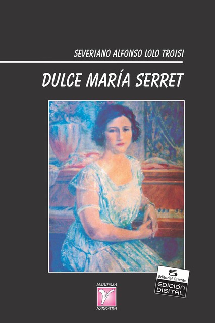 Dulce María Serret, Severiano Alfonso Lolo Troisi