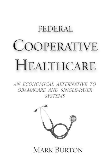 Federal Cooperative Healthcare, Mark Burton