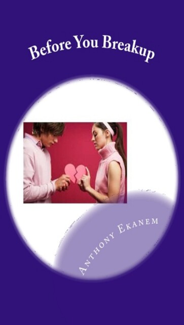 Before You Breakup, Anthony Ekanem