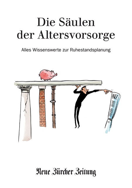 Die Säulen der Altersvorsorge, Neue Zürcher Zeitung