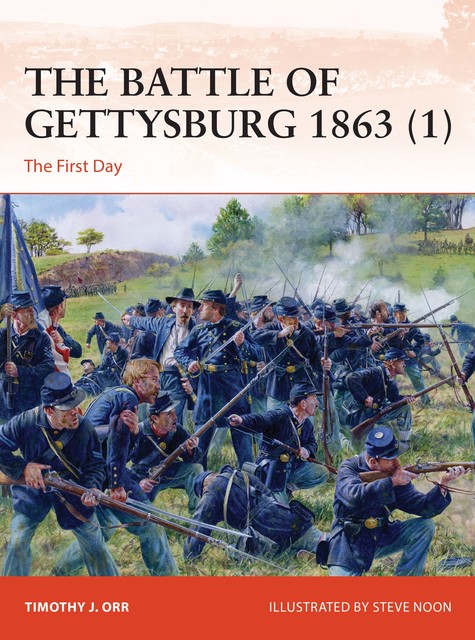 The Battle of Gettysburg 1863, Timothy Orr