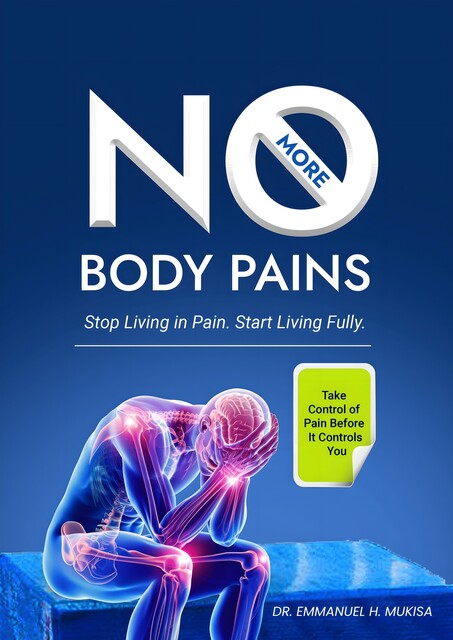 No More Body Pains, Emmanuel H. Mukisa