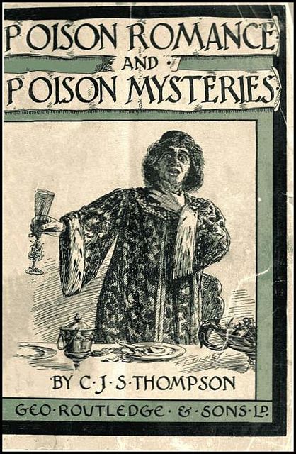 Poison Romance and Poison Mysteries, C.J.S.Thompson
