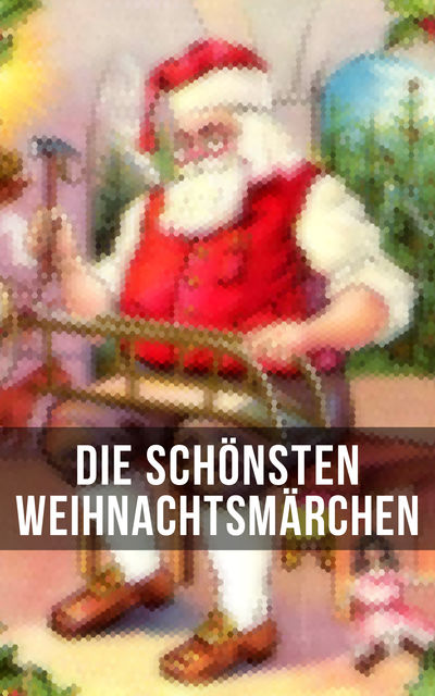Die schönsten Weihnachtsmärchen, Jakob Ludwig Karl Grimm