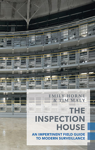 The Inspection House, Emily Horne, Tim Maly