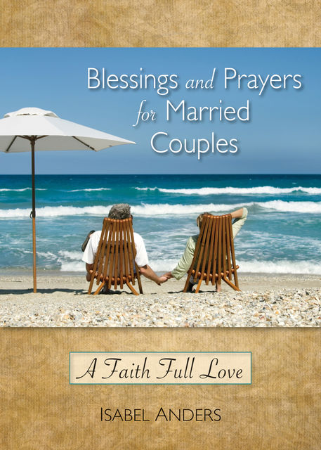 Blessings and Prayers for Married Couples, Isabel Anders