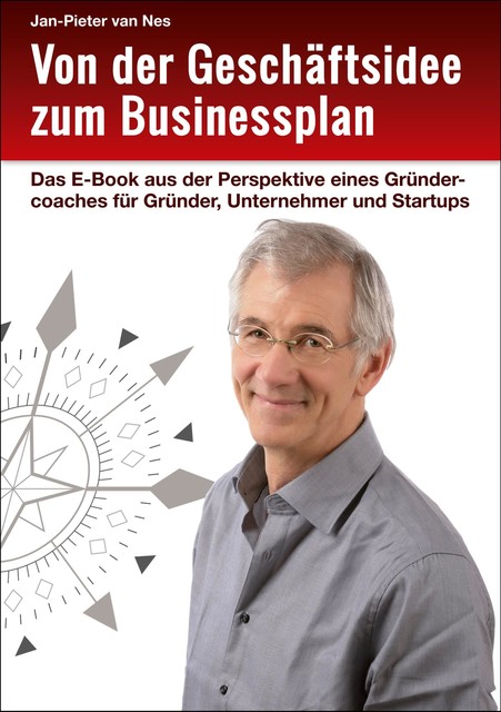 Von der Geschäftsidee zum Businessplan, Jan-Pieter van Nes