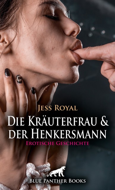 Die Kräuterfrau und der Henkersmann | Erotische Geschichte, Jess Royal