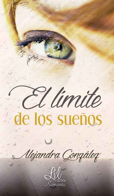 El límite de los sueños, Alejandra González