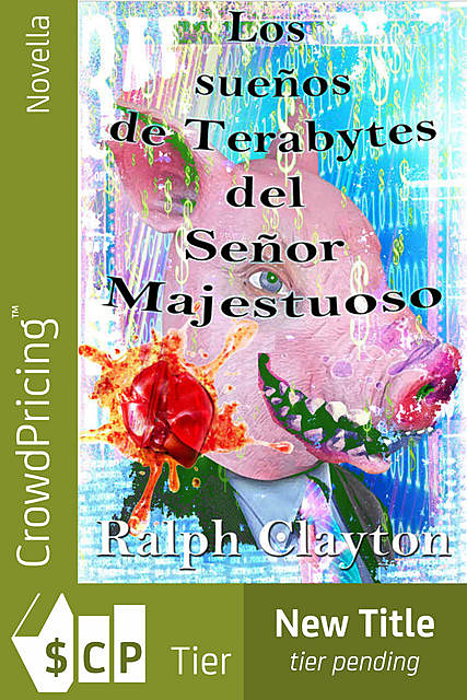 Sueños de Terabytes del Señor Majestuoso, Ralph Clayton