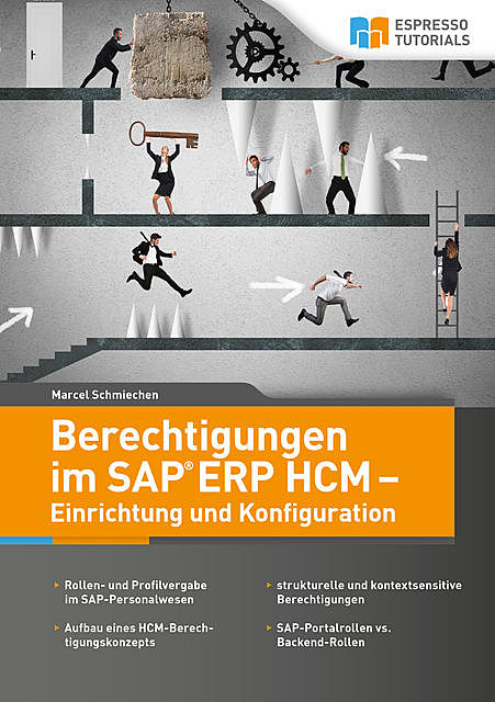 Berechtigungen im SAP ERP HCM – Einrichtung und Konfiguration, Marcel Schmiechen