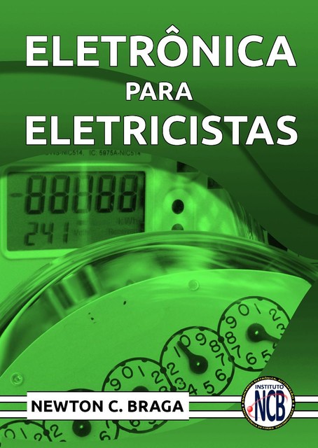 Eletrônica para Eletricistas, Newton C. Braga