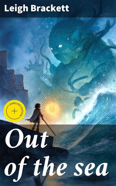 Out of the sea, Leigh Brackett