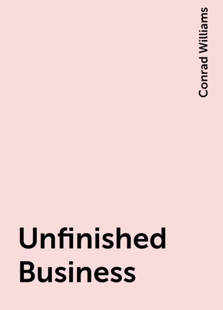 Unfinished Business, Conrad Williams