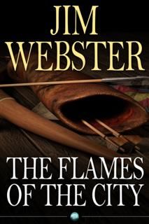 Flames of the City, Jim Webster