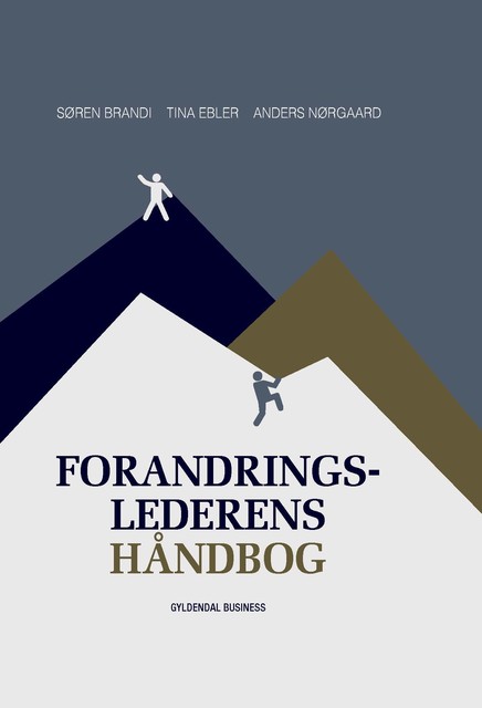 Forandringslederens håndbog, Søren Brandi, Anders Nørgaard, Tina Ebler
