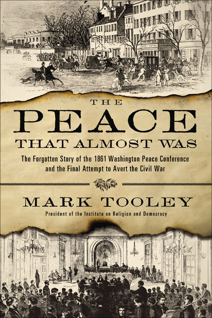 The Peace That Almost Was, Mark Tooley