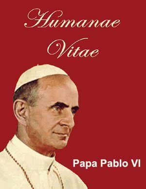 CARTA ENCÍCLICA HUMANAE VITAE, Papa Pablo VI