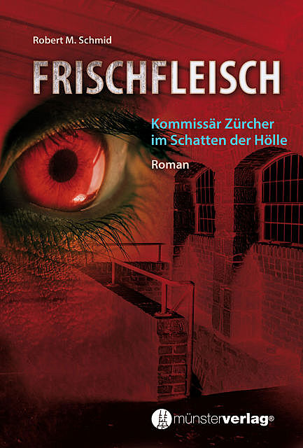 Frischfleisch, Robert M. Schmid