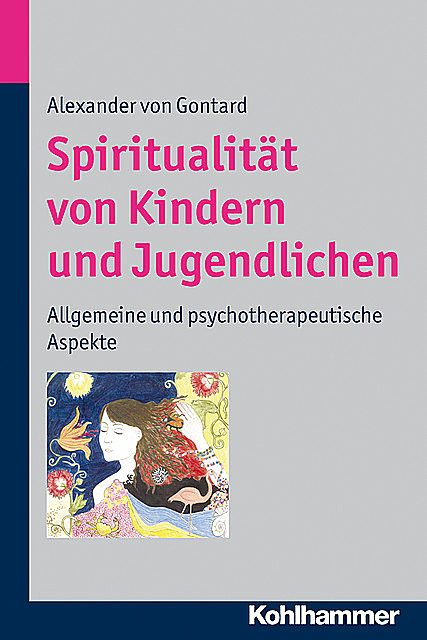 Spiritualität von Kindern und Jugendlichen, Alexander von Gontard