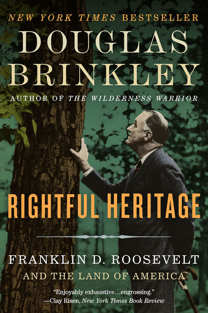 Rightful Heritage, Douglas Brinkley