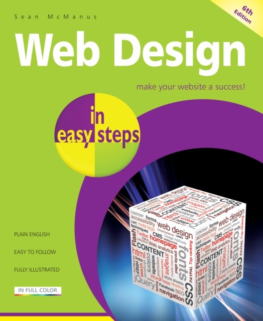 Web Design in easy steps, 6th edition, Sean McManus
