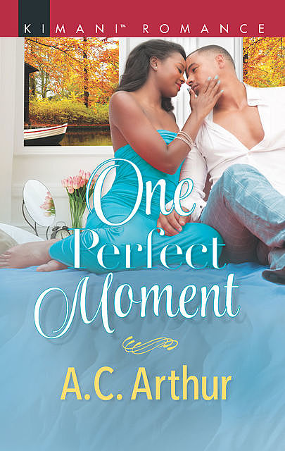 One Perfect Moment, A.C. Arthur