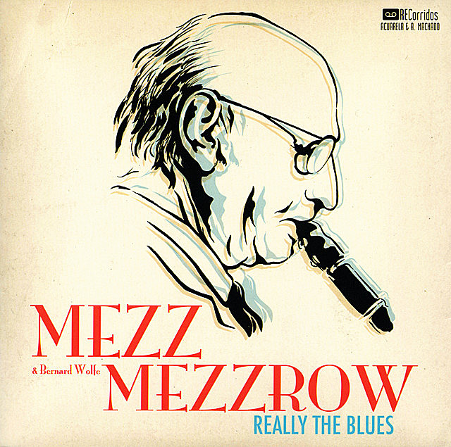 Really the blues, Bernard Wolfe, Mezz Mezzrow
