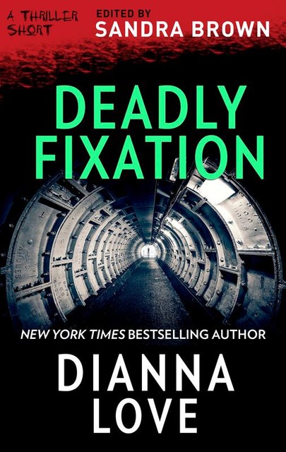 Deadly Fixation, Dianna Love