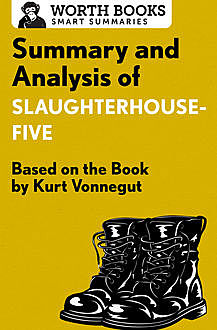 Summary and Analysis of Slaughterhouse-Five, Worth Books