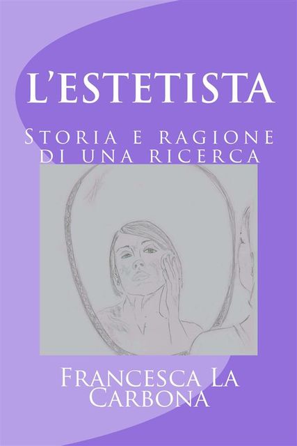L'Estetista, Francesca La Carbona