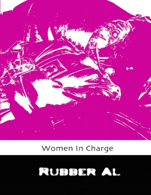 Women In Charge, Rubber Al