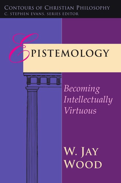 Epistemology, W. Jay Wood