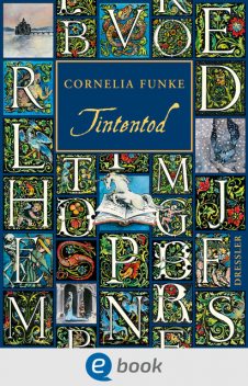 Tintenwelt 3. Tintentod, Cornelia Funke