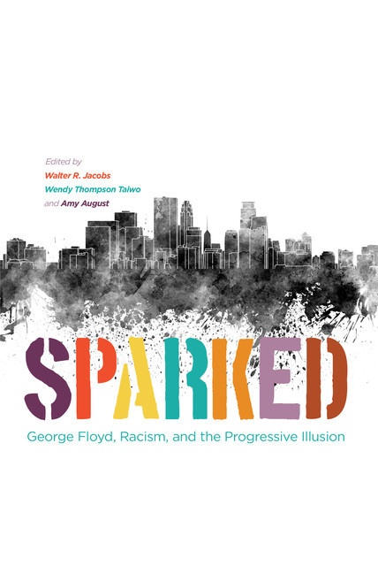 Sparked, Amy August, Walter R. Jacobs, Wendy Thompson Taiwo