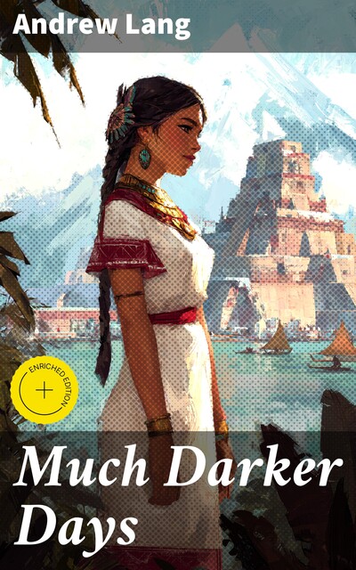 Much Darker Days, Andrew Lang