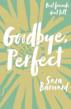 Goodbye, Perfect, Sara Barnard