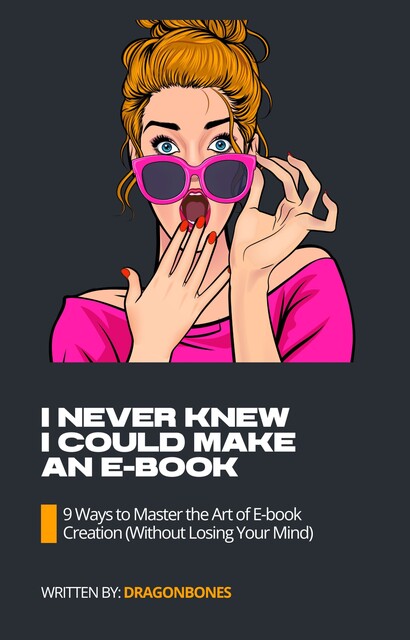 I Never Knew I Could Make An E-Book, Dragon Bones