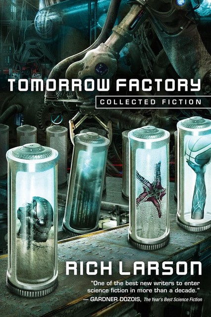 Tomorrow Factory, Rich Larson
