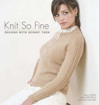 Knit So Fine, Lisa Myers, Carol Sulcoski