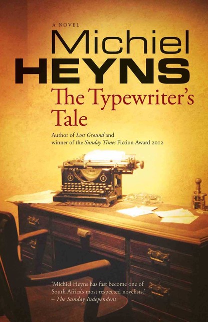 The Typewriter'S Tale, Michiel Heyns