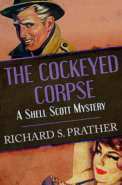 The Cockeyed Corpse, Richard S Prather