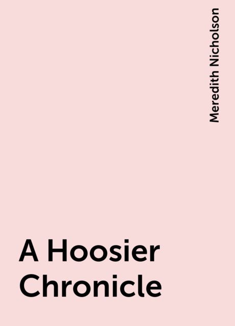 A Hoosier Chronicle, Meredith Nicholson