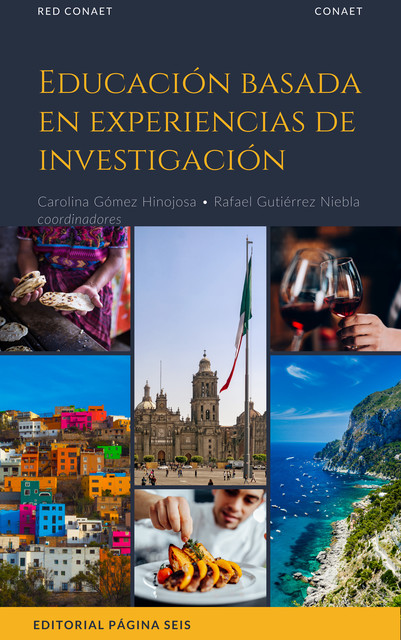 Educación basada en experiencias de investigación, Carolina Gómez Hinojosa, Rafael Gutiérrez Niebla