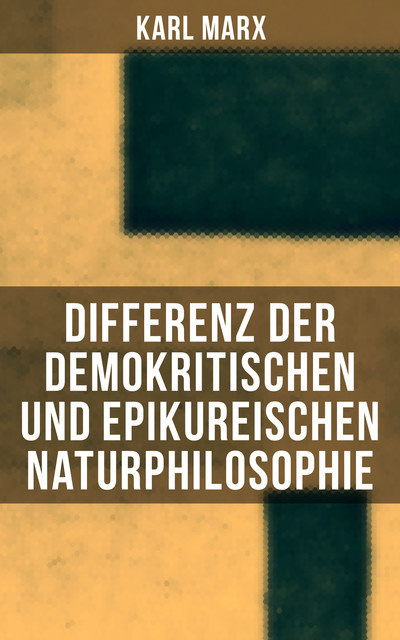 Differenz der demokritischen und epikureischen Naturphilosophie, Karl Marx