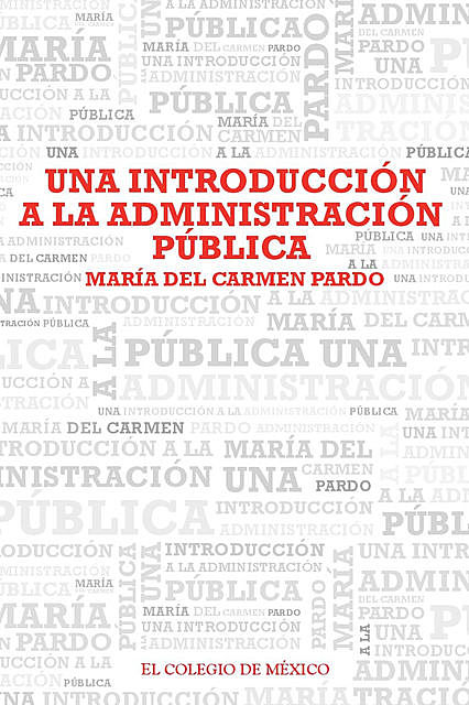 Una introducción a la administración pública, María del Carmen Pardo